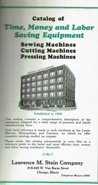 image of CATALOG OF TIME, MONEY AND LABOR SAVING EQUIPMENT: SEWING MACHINES, CUTTING MACHINES, PRESSING MACHINES.