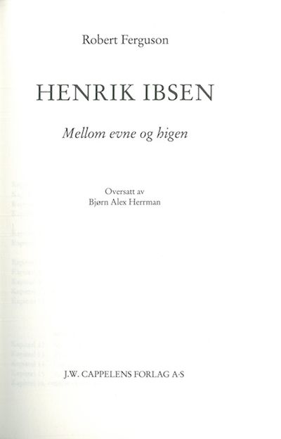 Ferguson, Robert : Henrik Ibsen. Mellom evne og…