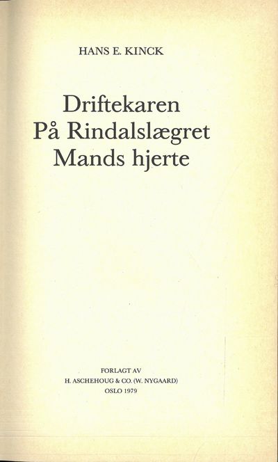 Driftekaren. På Rindalslægret. Mands hjerte.…