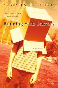 Running with Scissors: A Memoir by Burroughs, Augusten - 2003