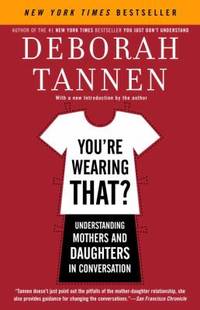 You're Wearing That? : Understanding Mothers and Daughters in Conversation
