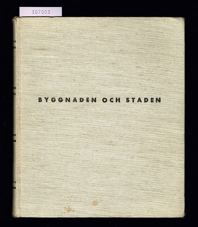 Byggnaden och staden. Ur en arkitekts verksamhet.…