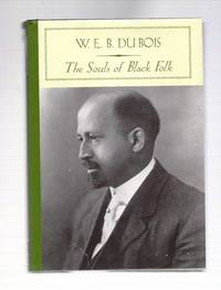 The Souls of Black Folk by W. E. B. Du Bois - 2005