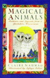 MAGICAL ANIMALS: Folklore and Legends from a Yorkshire Wisewoman