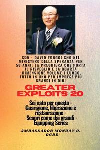 Grandi imprese - 20 Con - David Yonggi Cho Nel ministero della speranza per 50 anni; ..: La...