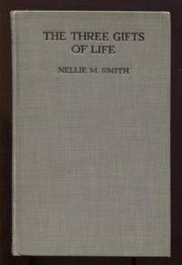 cover of The Three Gifts of Life : A Girl's Responsibility for Race Progress