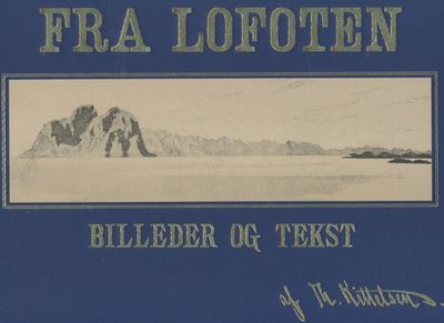 Fra Lofoten. Billeder og tekst. I-II