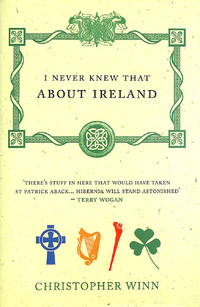 I Never Knew That About Ireland by Winn, Christopher - 2006-03-16