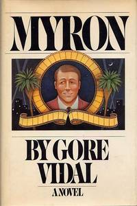 Myron by Gore Vidal - Signed First Edition - 1974 - from Cinemage Books (SKU: 009956)
