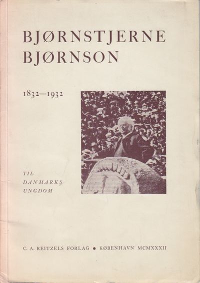 (Bjørnson) Bjørnstjerne Bjørnson 1832-1932. Til…