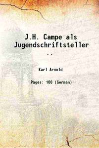J.H. Campe als Jugendschriftsteller .. 1905