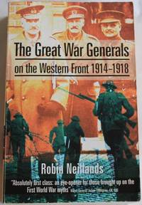 The Great War Generals on the Western Front 1914-1918