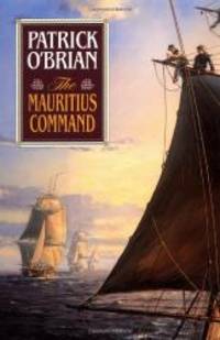 image of The Mauritius Command (Vol. Book 4) (Aubrey/Maturin Novels)