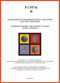 KERMA III: Numismatic History and Economy in Epirus During Antiquity