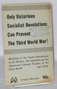 Only victorious socialist revolutions can prevent the third world war! Manifesto of the Fourth...