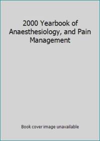 2000 Yearbook Of Anaesthesiology, And Pain Management - 