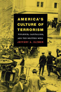 America's Culture of Terrorism: Violence, Capitalism, and the Written Word