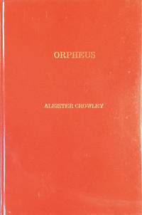 ORPHEUS A Lyrical Legend by CROWLEY, ALEISTER - 1974