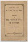Constitution, Rules of Order and Officers of The Christian Union of Brooklyn