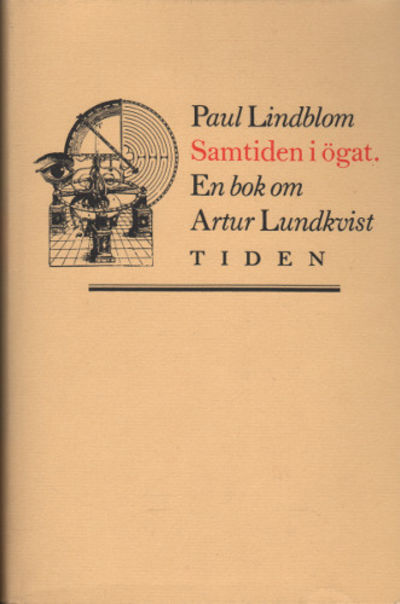 SAMTIDEN I ÖGAT. En bok om Artur Lundkvist.