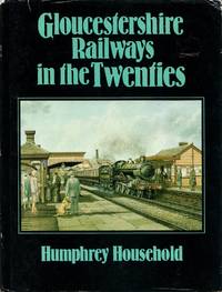 cover of Gloucestershire Railways in the Twenties