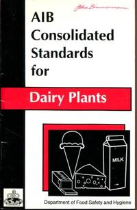 AIB Consolidated Standards for Dairy Plants by No author listed by No author listed