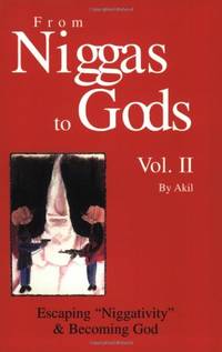 From Niggas to Gods, Vol. II: Escaping Niggativity & Becoming God