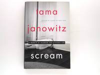 Scream: A Memoir of Glamour and Dysfunction (signed) by Janowitz, Tama - 2016