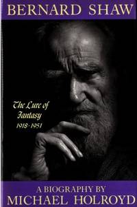 Bernard Shaw.  Volume III 1918-1950. The lure of…