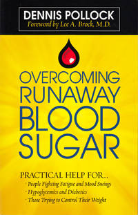 Overcoming Runaway Blood Sugar: Practical Help for...  *People Fighting Fatigue and Mood Swings *...