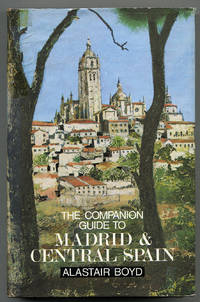 The Companion Guide to Madrid and Central Spain by BOYD, Alastair - 1974