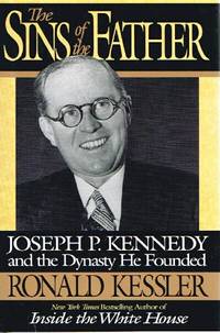 image of The Sins of the Father; Joseph P. Kennedy and the Dynasty he Founded