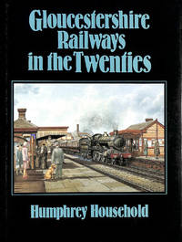 cover of Gloucestershire Railways in the Twenties