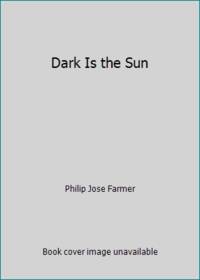 Dark Is the Sun