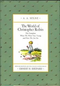 image of The World Of Christopher Robin: The Complete When We Were Young And Now We Are Six