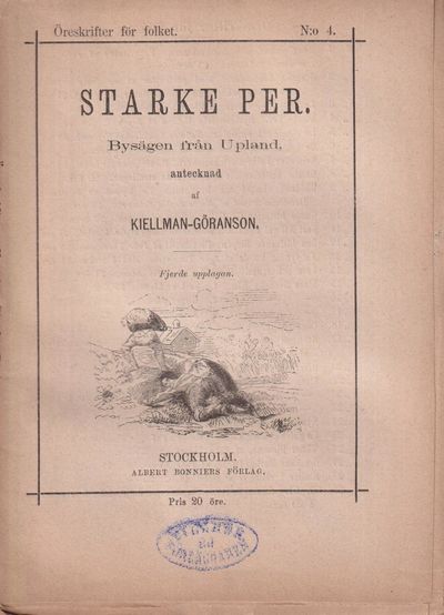 Starke Per. Bysägen från Upland, antecknad af…