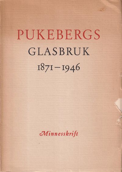 Pukebergs glasbruk 1871-1946. Minnesskrift…