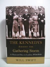 KENNEDYS AMIST THE GATHERING STORM