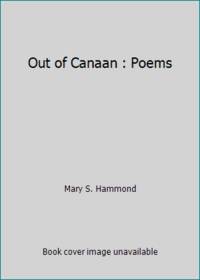 Out of Canaan : Poems