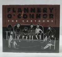 cover of FLANNERY O'CONNOR : THE CARTOONS