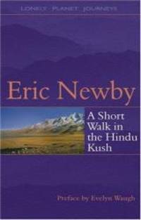 A Short Walk in the Hindu Kush by Eric Newby - 1998-09-01