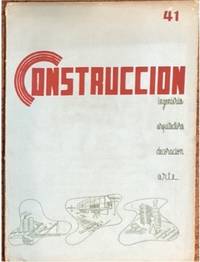 CONSTRUCCIÓN. AÑO IV, N° 41. REVISTA DE INGENIERÍA, ARQUITECTURA, ARTE, DECORACIÓN Y INDUSTRIA