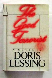 The Good Terrorist by Doris Lessing - 1st US Edition - 1985 - from Adelaide Booksellers (SKU: BIB289983)