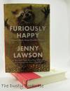 Furiously Happy: A Funny Book About Horrible Things