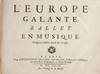 L'Europe Galante, Ballet en Musique. Troisième Edition Revûë & Corrigée. [Short score]