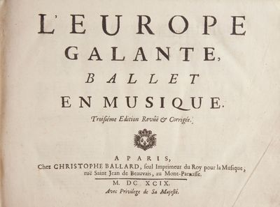 L'Europe Galante, Ballet en Musique. Troisième Edition Revûë & Corrigée. [Short score]