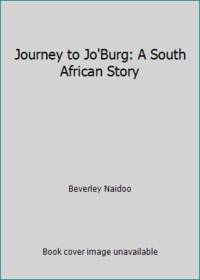 image of Journey to Jo'Burg: A South African Story
