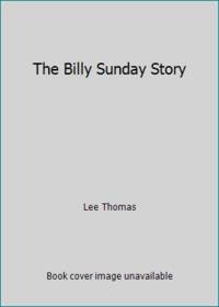 The Billy Sunday Story