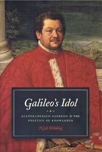 image of Galileo's Idol: Gianfrancesco Sagredo & The Politics of Knowledge