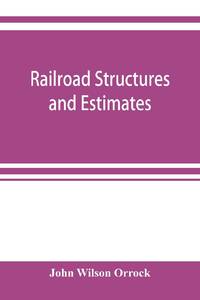 Railroad structures and estimates